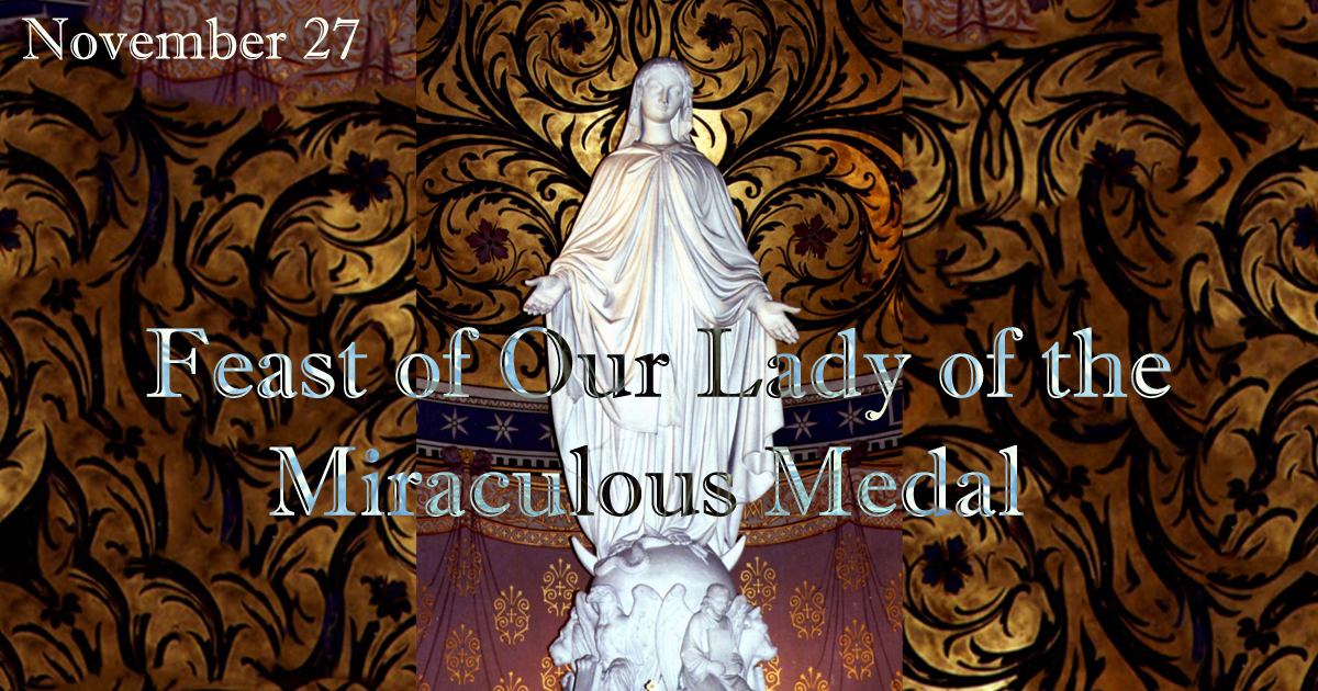 Feasts of Our Lady of the Miraculous Medal and St. Catherine