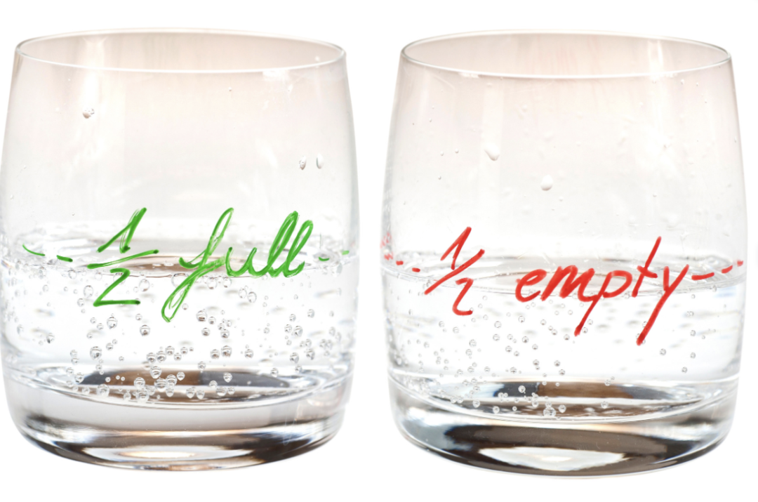 Is Your Glass Half Empty… Or Half Full?