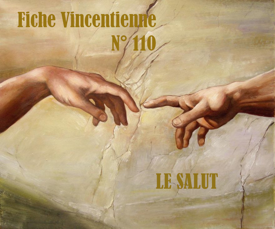 Fiches Vincentiennes N° 110: LE SALUT