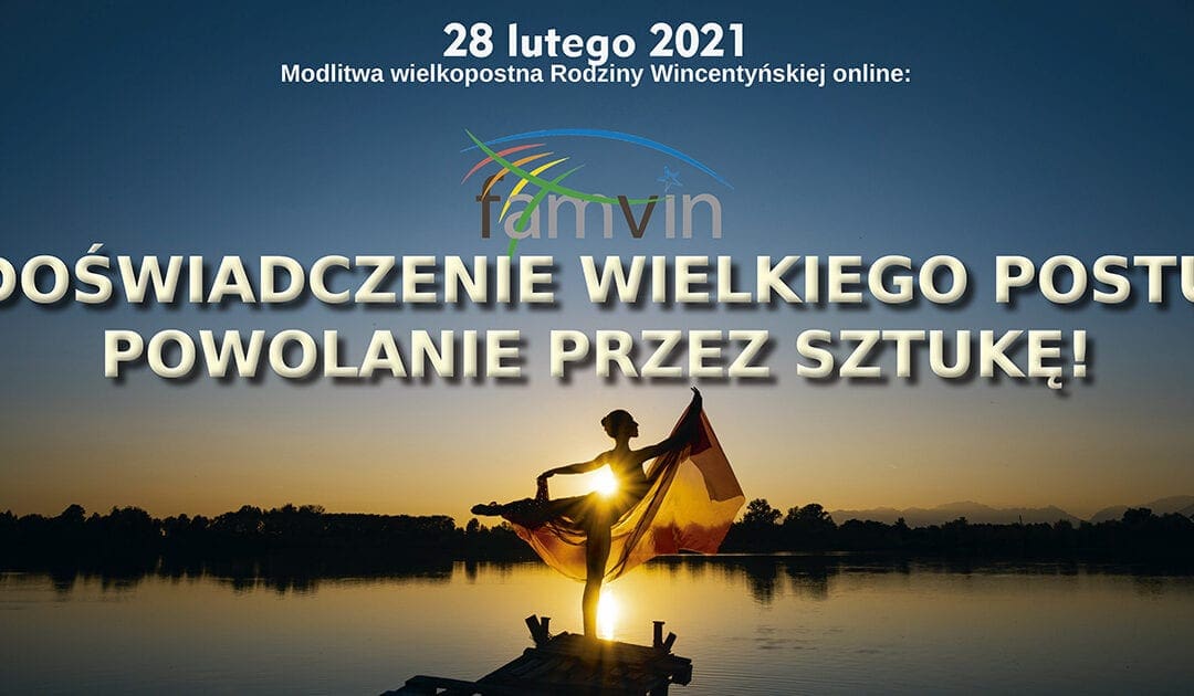 Przeżyjmy to jeszcze raz: modlitwa wielkopostna Rodziny Wielkopostnej 2021